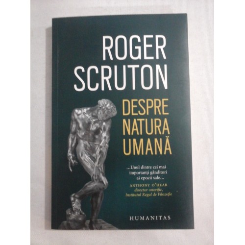   DESPRE  NATURA  UMANA  -  Roger  SCRUTON 